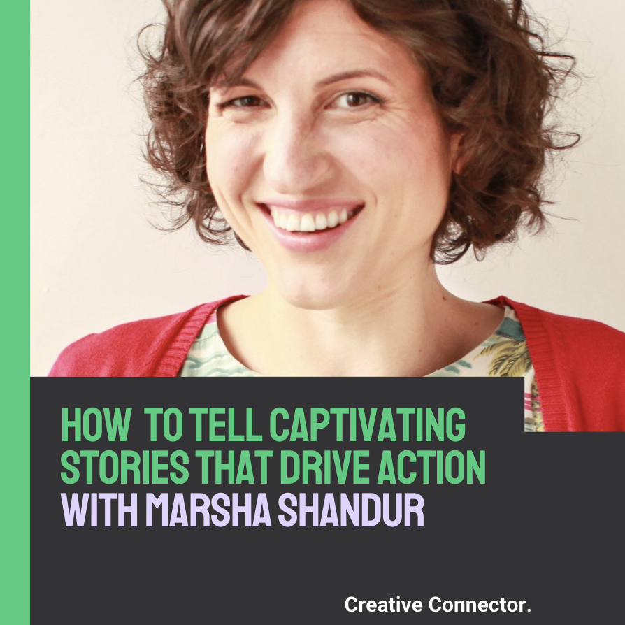 Promo image for "How to Tell Captivating Stories that Drive Action with Marsha Shandur."