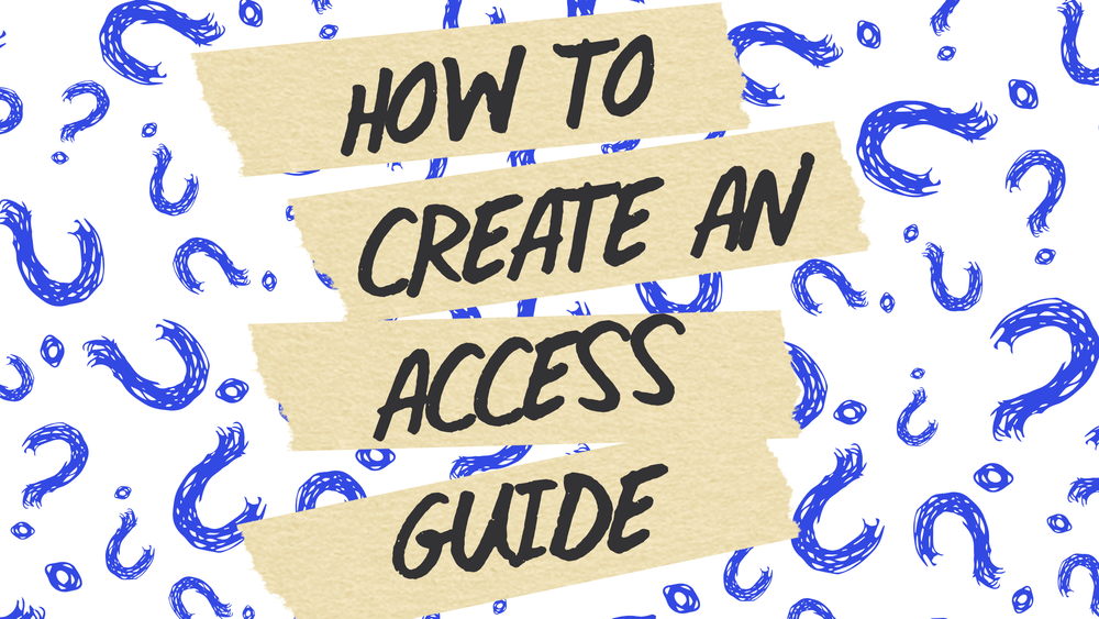 How to Create an Access Guide post image