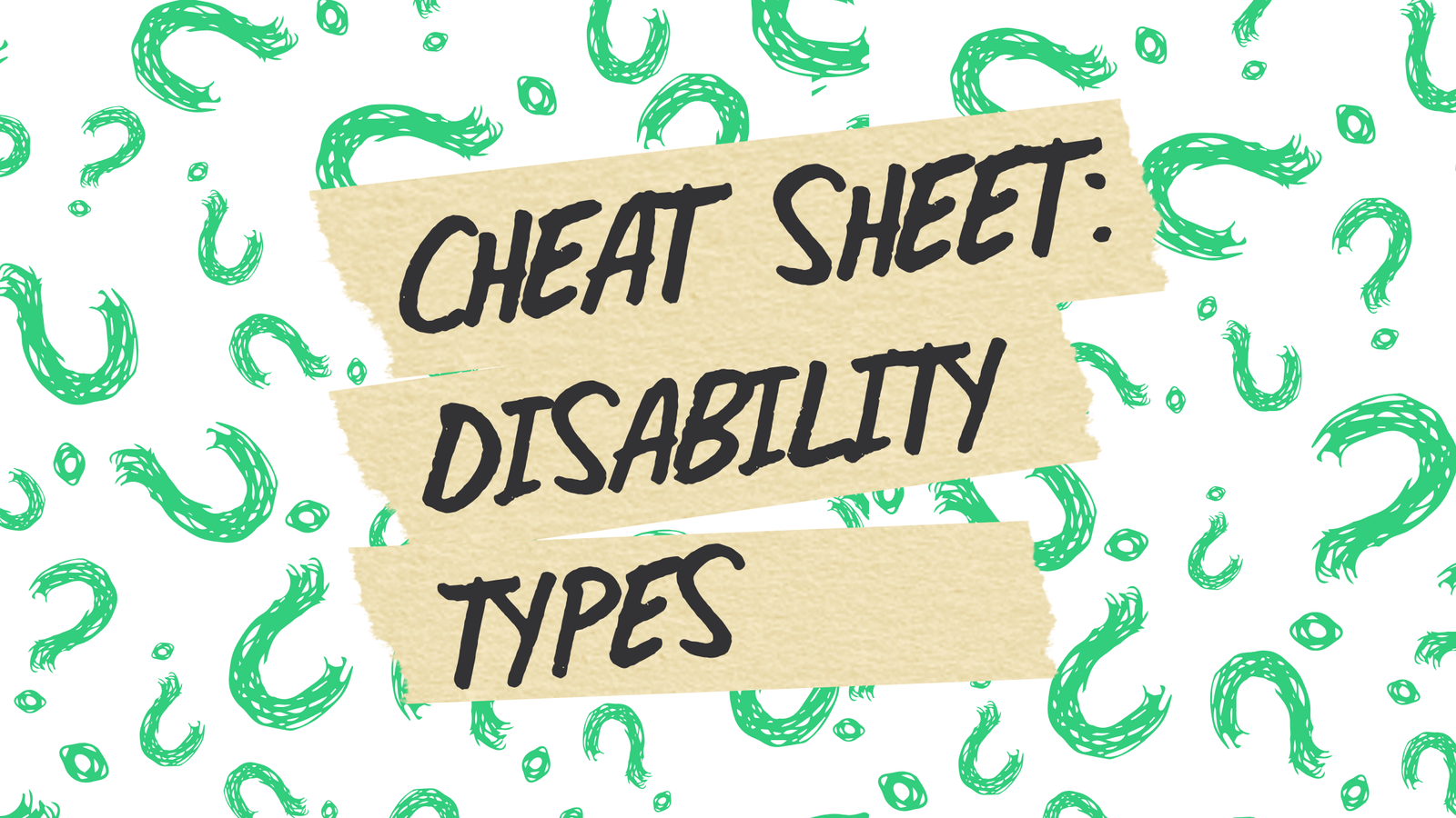 Disability Considerations Cheat Sheet