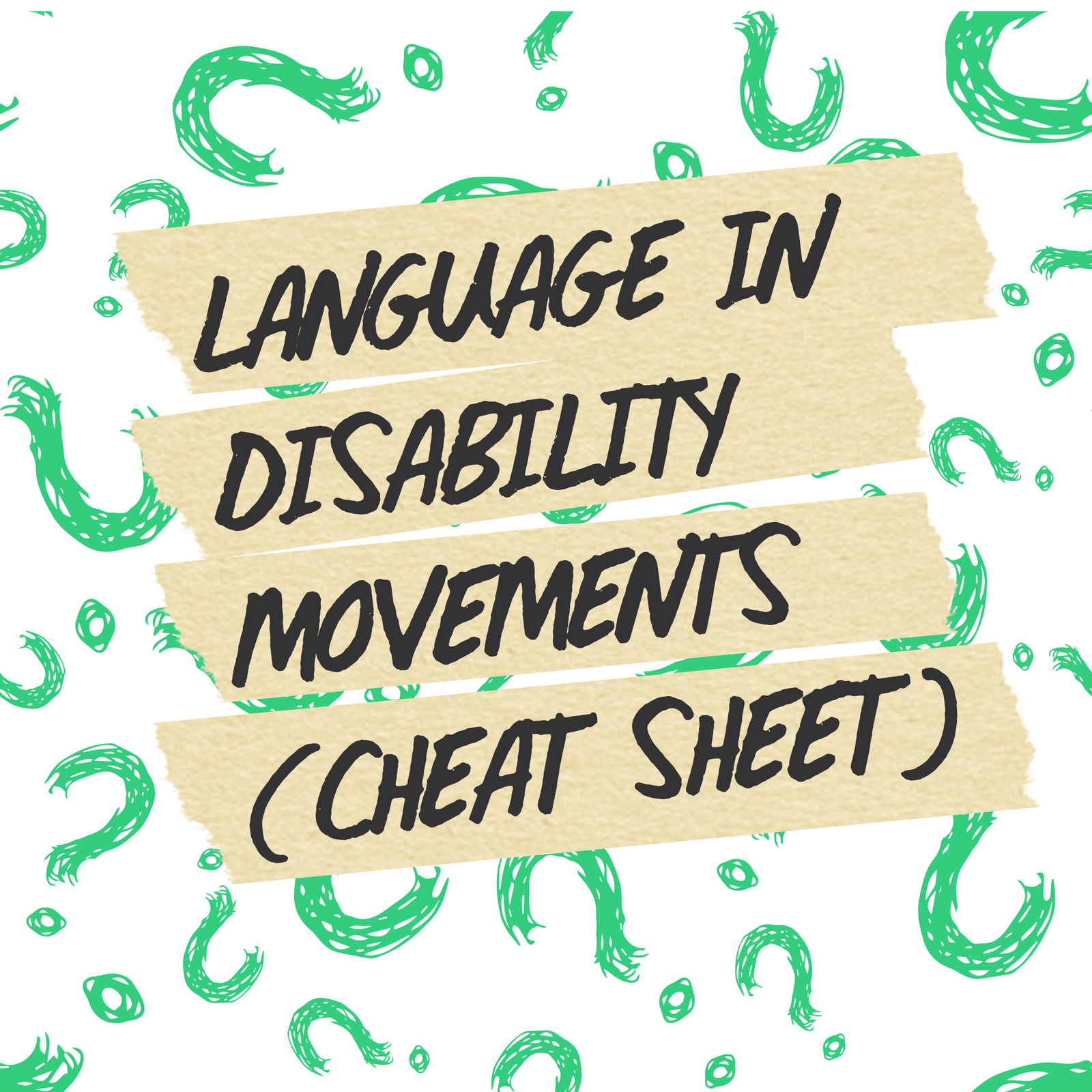 Language in Disability and Social Justice Movements (Cheat sheet)