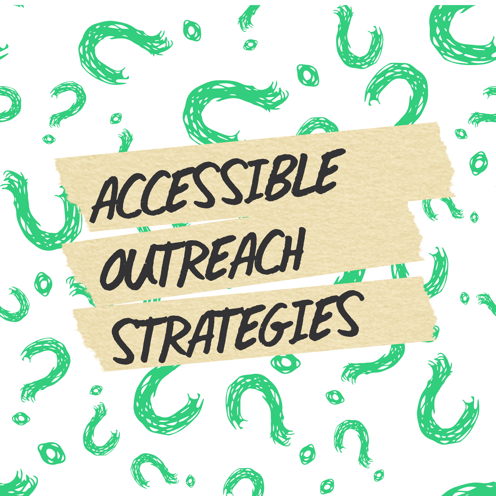 Accessible Outreach Strategies (cheatsheet)