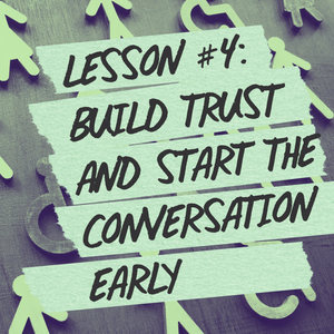 Lesson #4: Build Trust and Start the Conversation Early post feature image